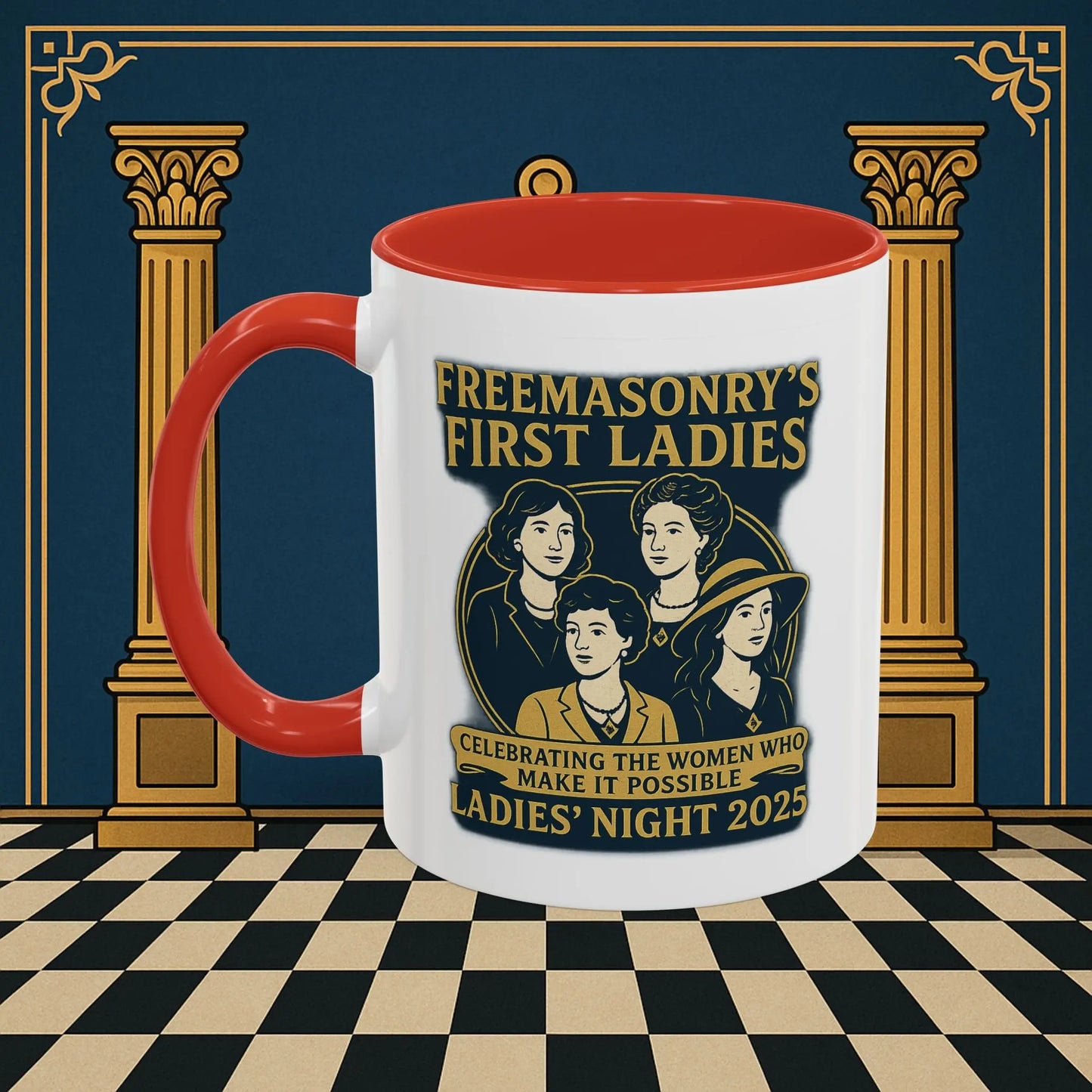 Masonic Mugs Ready to Go – Freemasonry’s First Ladies – Ladies’ Night 2025 (Accent Coloured 11oz Mug) Printify
