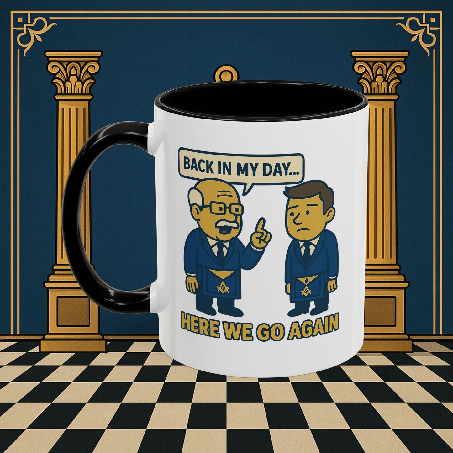 Masonic Mugs Ready to Go – Back in My Day… (Accent Coloured 11oz Mug) Printify