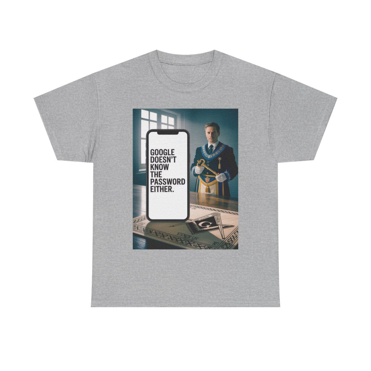 Google doesn't know the password - Unisex Freemason Ready to Go Apparel – T-Shirt, Sweatshirt or Hoodie – Multiple Colours & Sizes - Masonic Mugs
