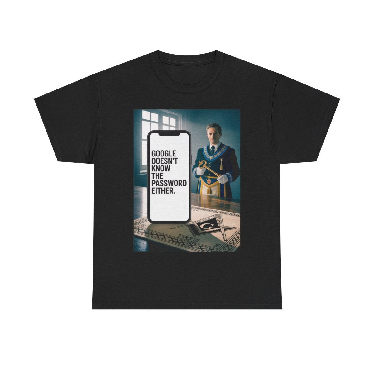 Google doesn't know the password - Unisex Freemason Ready to Go Apparel – T-Shirt, Sweatshirt or Hoodie – Multiple Colours & Sizes - Masonic Mugs