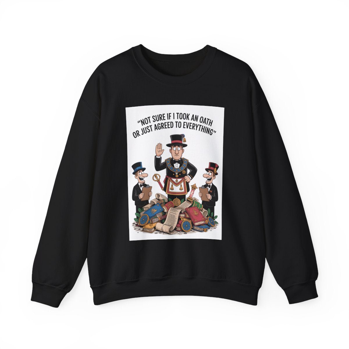 Not sure if I took an oath or just agreed - Unisex Freemason Ready to Go Apparel – T-Shirt, Sweatshirt or Hoodie – Multiple Colours & Sizes - Masonic Mugs