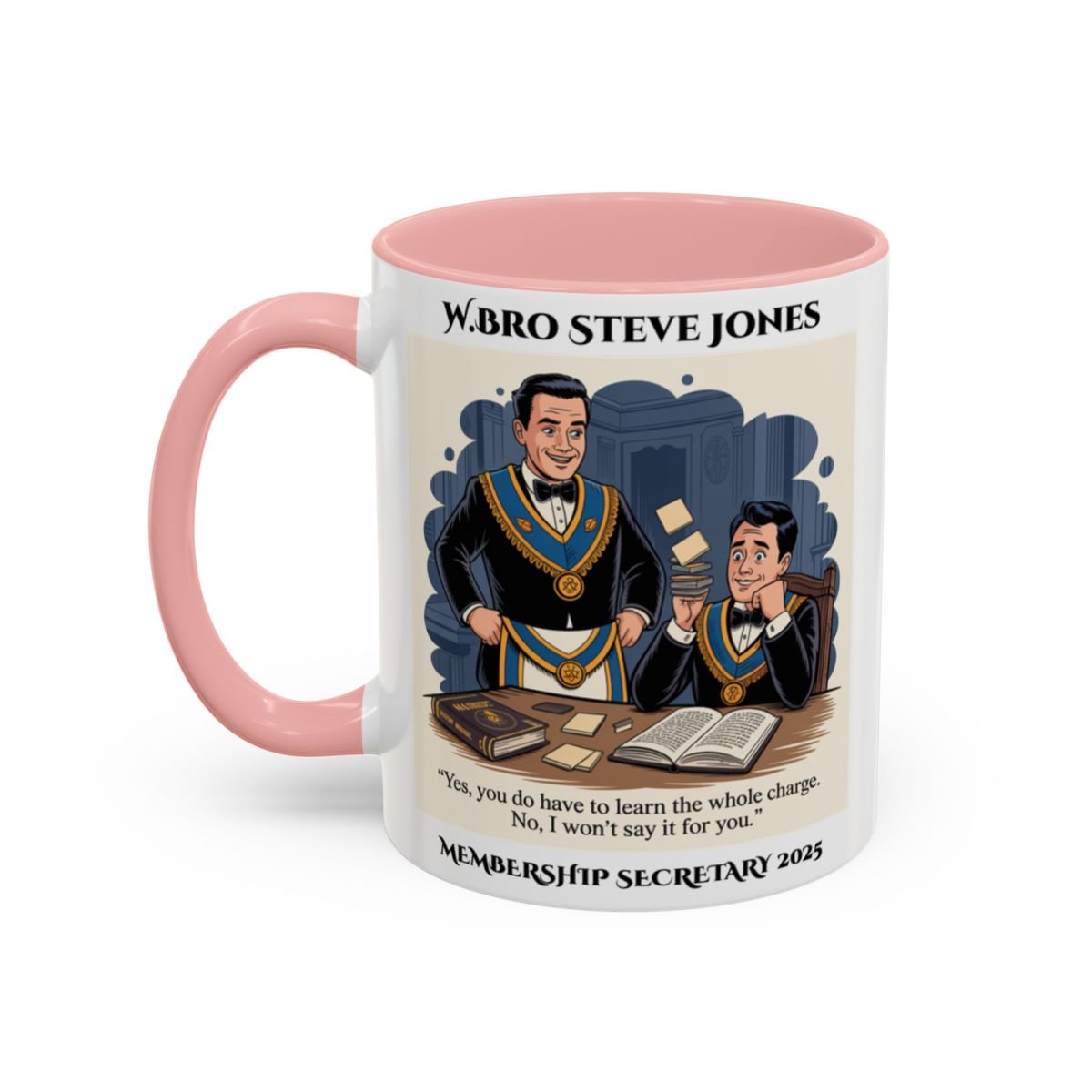 Premium Personalised Freemason Colour Rim Mug - Membership Officer Design - Yes you do have to learn the whole charge - Masonic Mugs