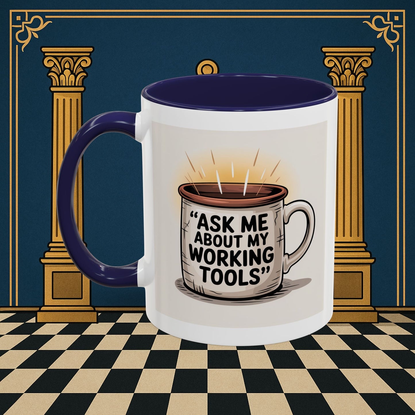 Premium Ready to Go Freemason Design | Ask Me About My Working Tools - Masonic Mugs