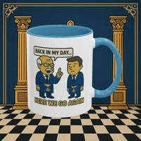 Masonic Mugs Ready to Go – Back in My Day… (Accent Coloured 11oz Mug) Printify