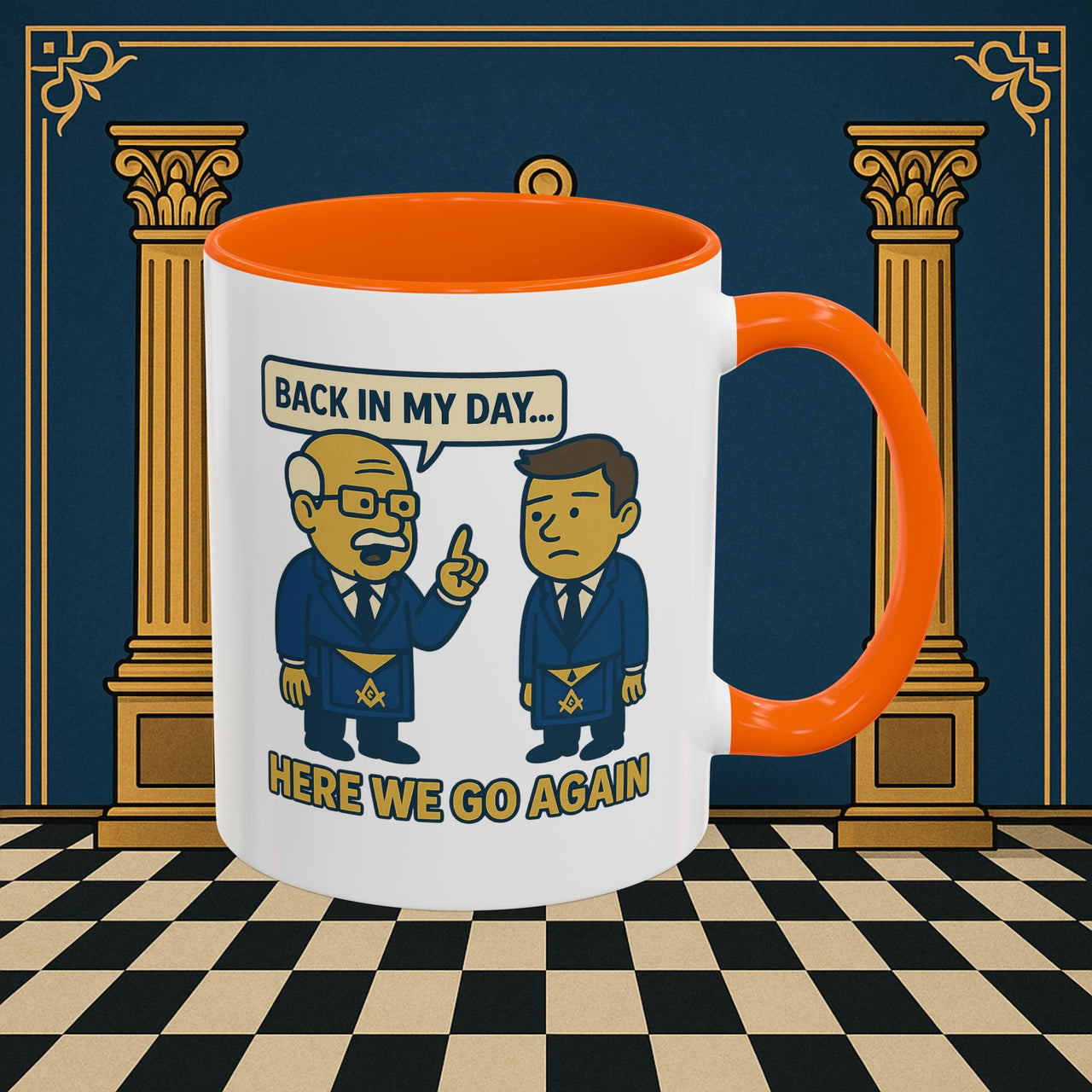 Masonic Mugs Ready to Go – Back in My Day… (Accent Coloured 11oz Mug) Printify