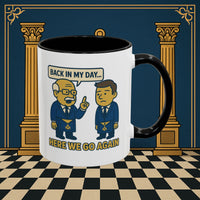 Masonic Mugs Ready to Go – Back in My Day… (Accent Coloured 11oz Mug) Printify