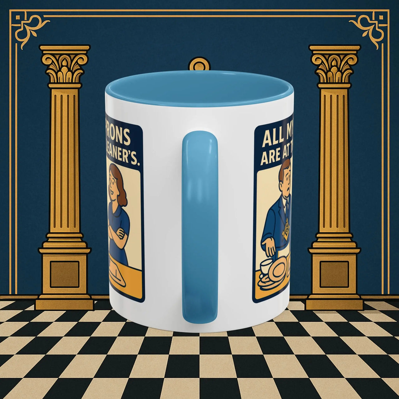 Masonic Mugs Ready to Go – All My Aprons Are at the Cleaner’s (Accent Coloured 11oz Mug) Printify