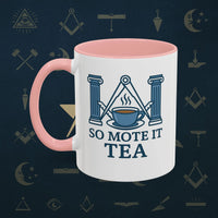 Masonic Mugs Ready to Go – So Mote It Tea (Accent Coloured 11oz Mug) Printify