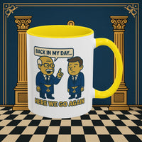 Masonic Mugs Ready to Go – Back in My Day… (Accent Coloured 11oz Mug) Printify