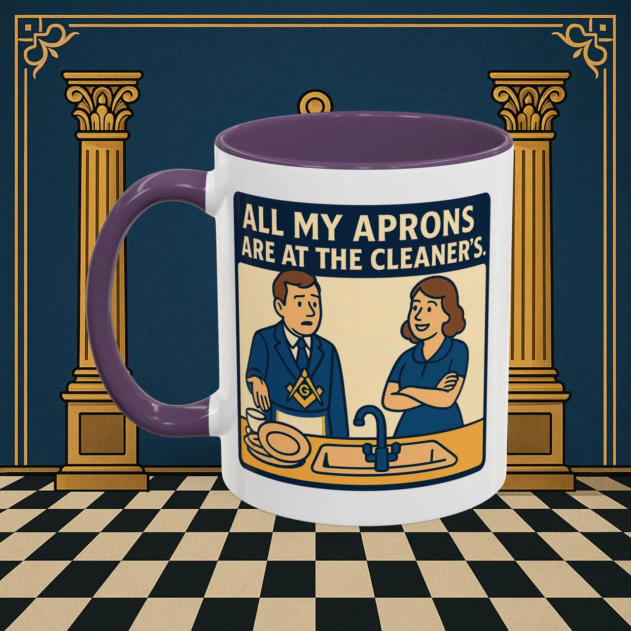 Masonic Mugs Ready to Go – All My Aprons Are at the Cleaner’s (Accent Coloured 11oz Mug) Printify