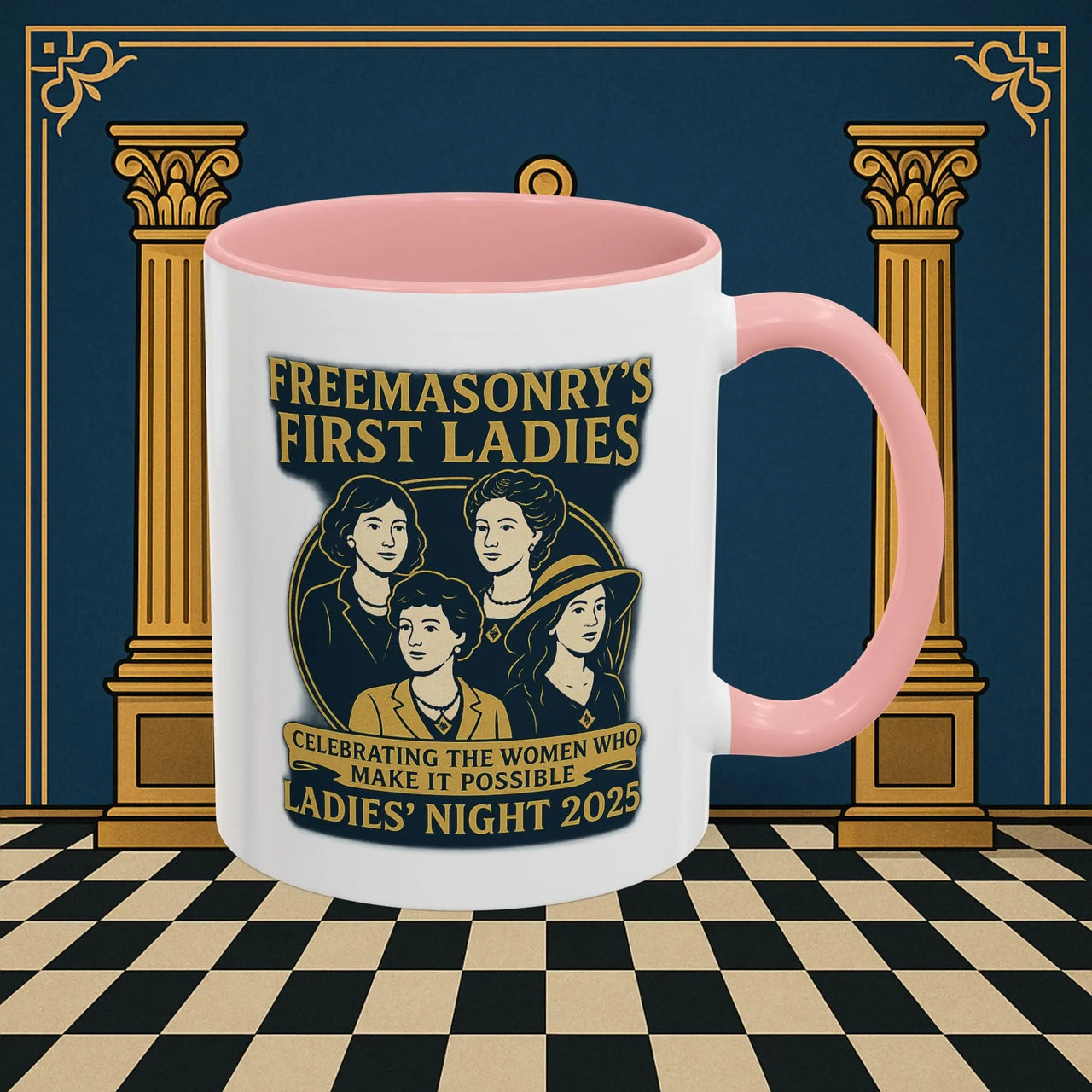 Masonic Mugs Ready to Go – Freemasonry’s First Ladies – Ladies’ Night 2025 (Accent Coloured 11oz Mug) Printify