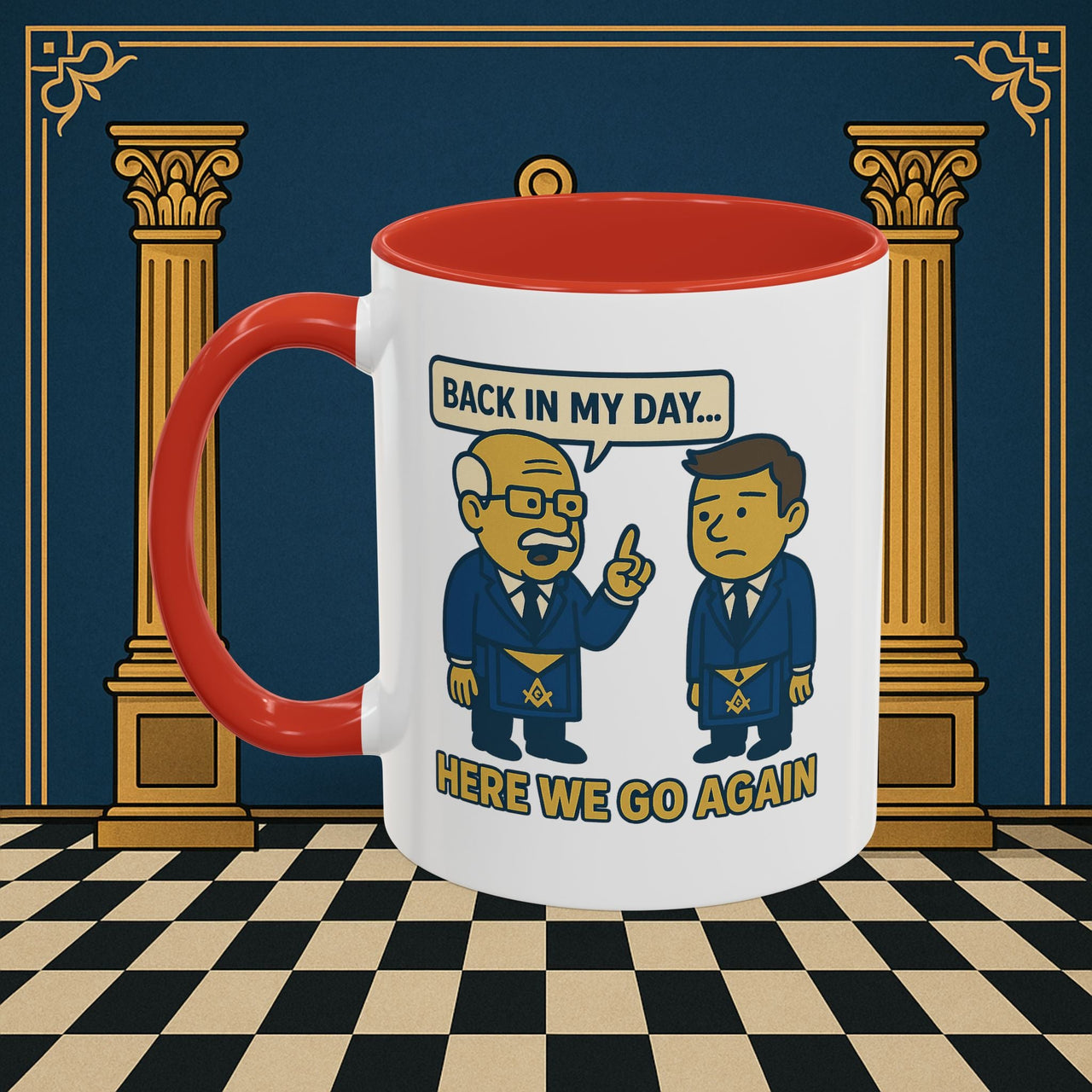 Masonic Mugs Ready to Go – Back in My Day… (Accent Coloured 11oz Mug) Printify