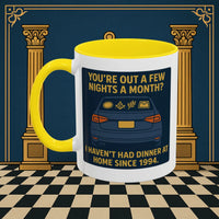 Masonic Mugs Ready to Go – Dinner at Home? Never Heard of It (Accent Coloured 11oz Mug) Printify