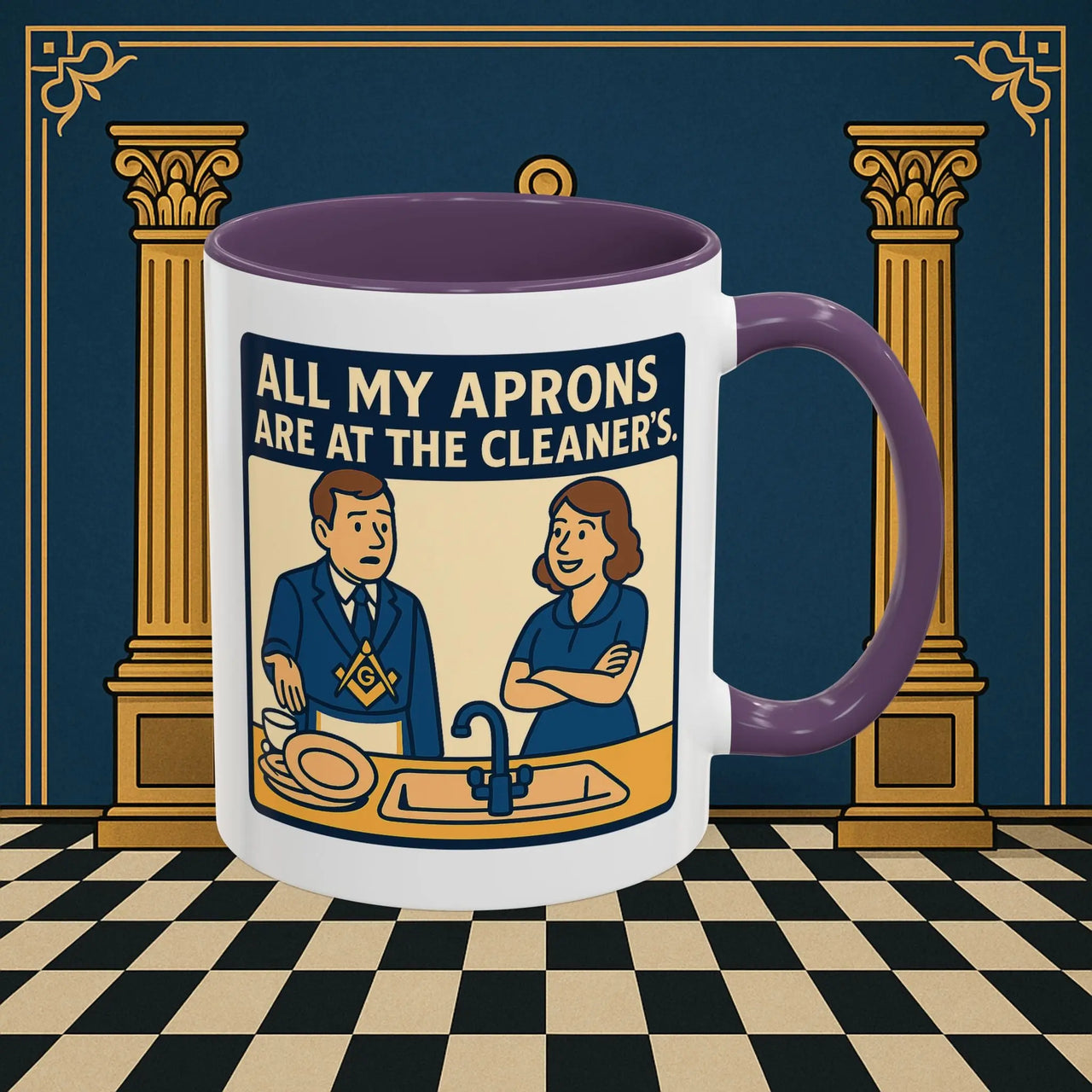 Masonic Mugs Ready to Go – All My Aprons Are at the Cleaner’s (Accent Coloured 11oz Mug) Printify