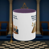 Masonic Mugs Ready to Go – Just for the Ceremony (Accent Coloured 11oz Mug) Printify