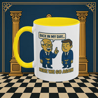 Masonic Mugs Ready to Go – Back in My Day… (Accent Coloured 11oz Mug) Printify