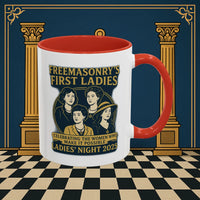 Masonic Mugs Ready to Go – Freemasonry’s First Ladies – Ladies’ Night 2025 (Accent Coloured 11oz Mug) Printify