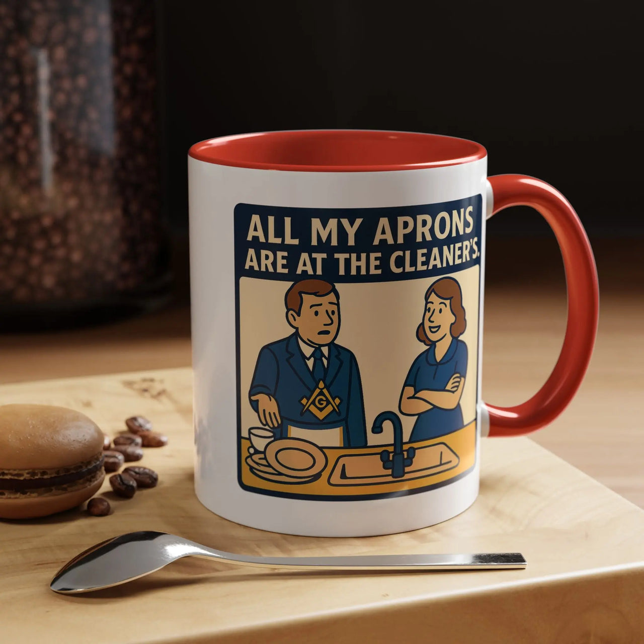Masonic Mugs Ready to Go – All My Aprons Are at the Cleaner’s (Accent Coloured 11oz Mug) Printify