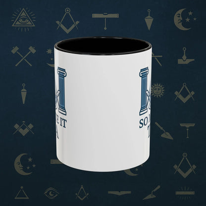 Masonic Mugs Ready to Go – So Mote It Tea (Accent Coloured 11oz Mug) Printify