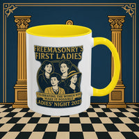 Masonic Mugs Ready to Go – Freemasonry’s First Ladies – Ladies’ Night 2025 (Accent Coloured 11oz Mug) Printify