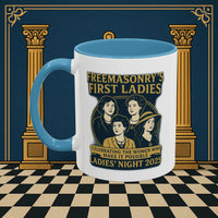 Masonic Mugs Ready to Go – Freemasonry’s First Ladies – Ladies’ Night 2025 (Accent Coloured 11oz Mug) Printify
