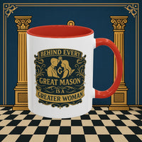 Masonic Mugs – Behind Every Great Mason (Accent Coloured 11oz Mug) Printify