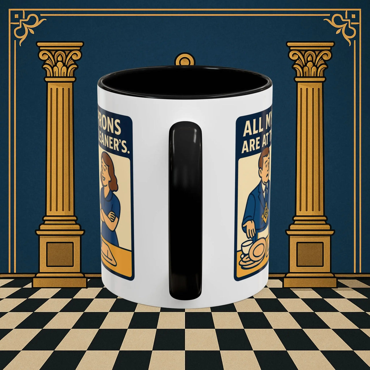 Masonic Mugs Ready to Go – All My Aprons Are at the Cleaner’s (Accent Coloured 11oz Mug) Printify