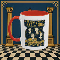 Masonic Mugs Ready to Go – Freemasonry’s First Ladies – Ladies’ Night 2025 (Accent Coloured 11oz Mug) Printify