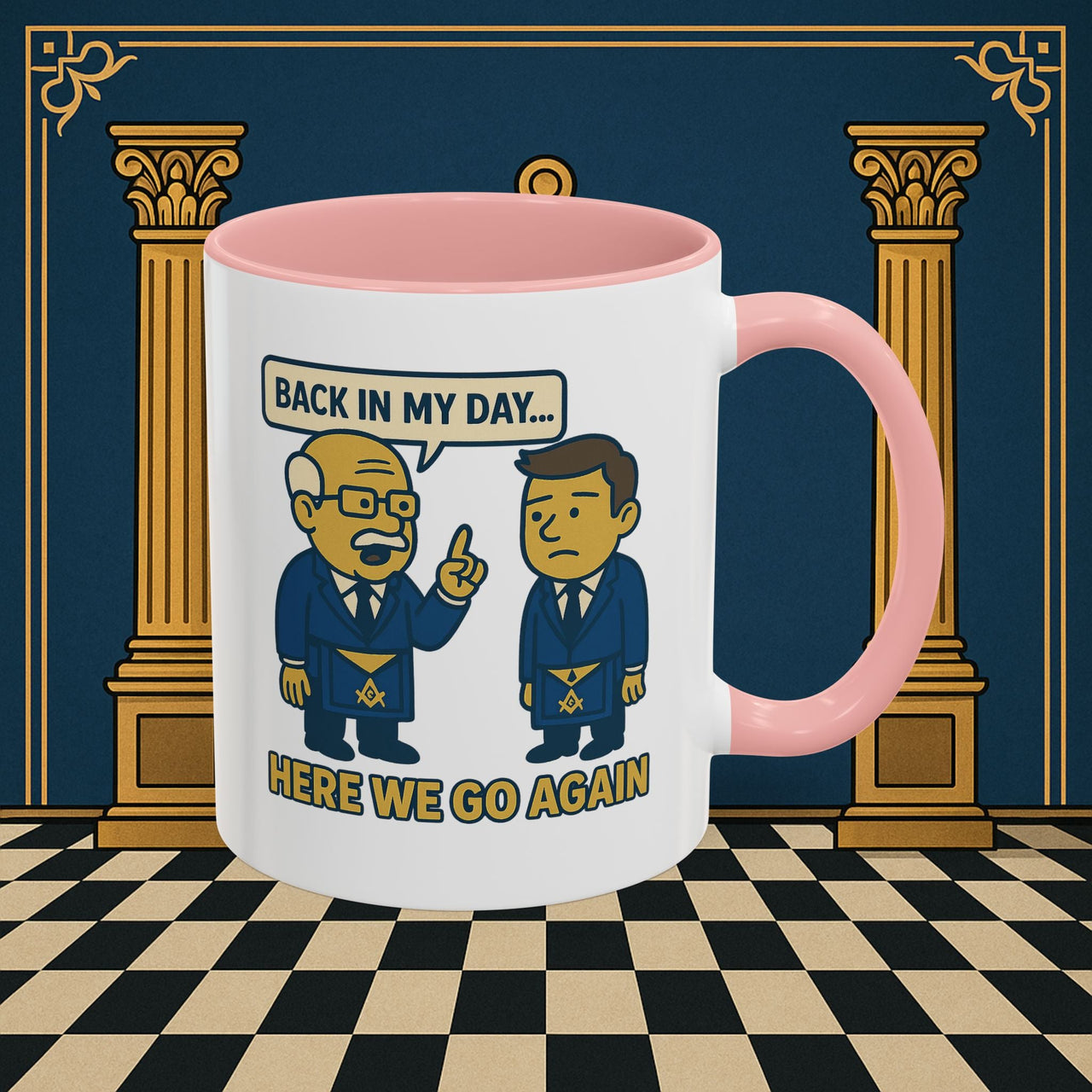 Masonic Mugs Ready to Go – Back in My Day… (Accent Coloured 11oz Mug) Printify