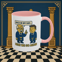 Masonic Mugs Ready to Go – Back in My Day… (Accent Coloured 11oz Mug) Printify