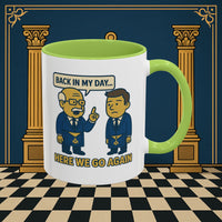 Masonic Mugs Ready to Go – Back in My Day… (Accent Coloured 11oz Mug) Printify