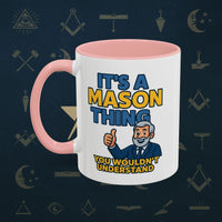 Masonic Mugs Ready to Go – It’s a Mason Thing (Accent Coloured 11oz Mug) Printify