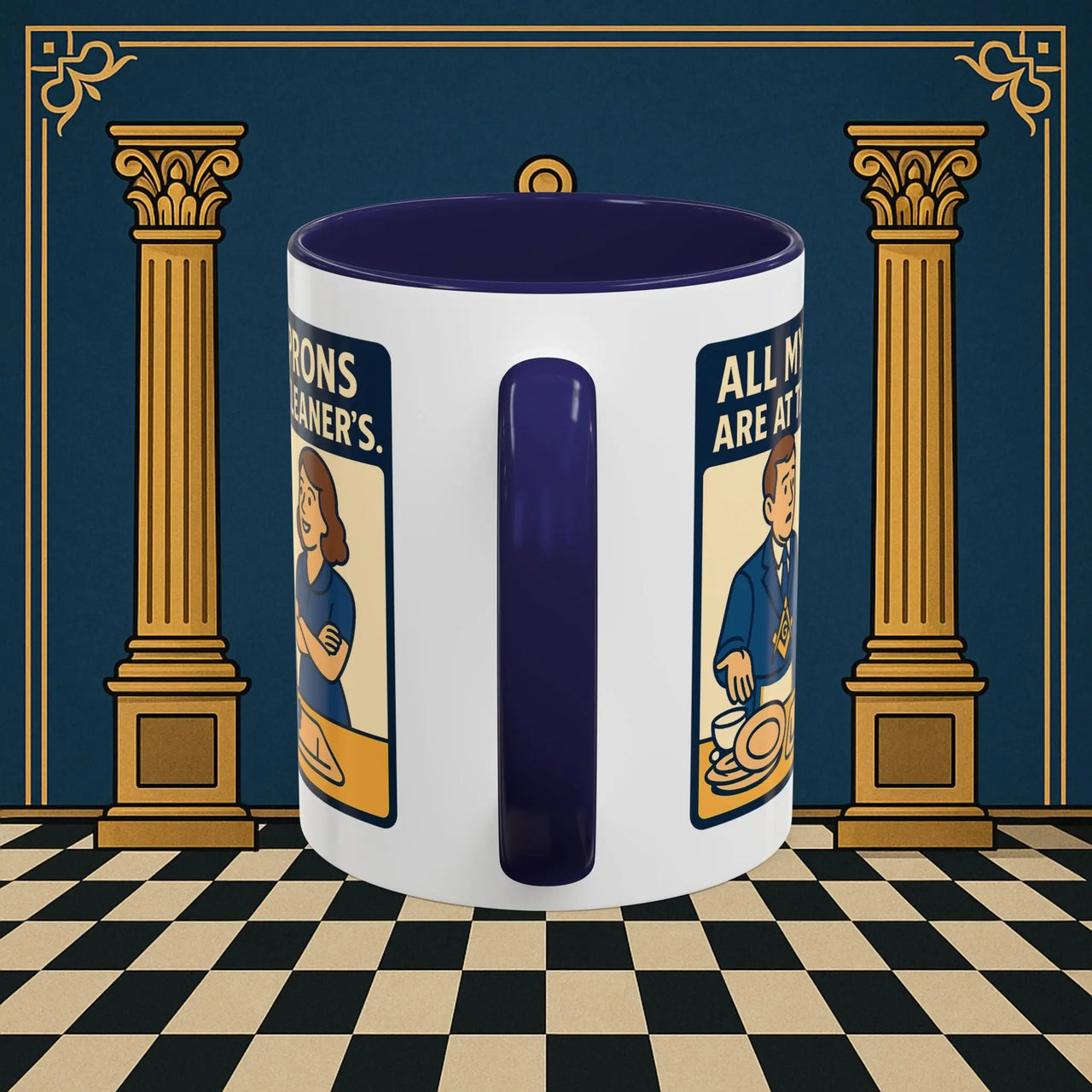 Masonic Mugs Ready to Go – All My Aprons Are at the Cleaner’s (Accent Coloured 11oz Mug) Printify