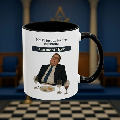 Masonic Mugs Ready to Go - I'll just go for the ceremony - 11oz Ceramic Mug Printify