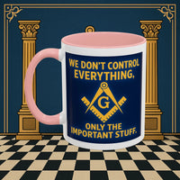 Masonic Mugs Ready to Go – Only the Important Stuff (Accent Coloured 11oz Mug) Printify