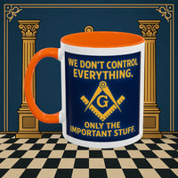 Masonic Mugs Ready to Go – Only the Important Stuff (Accent Coloured 11oz Mug) Printify