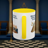Masonic Mugs Ready to Go – Just for the Ceremony (Accent Coloured 11oz Mug) Printify