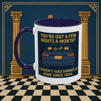 Masonic Mugs Ready to Go – Dinner at Home? Never Heard of It (Accent Coloured 11oz Mug) Printify