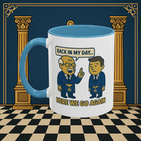 Masonic Mugs Ready to Go – Back in My Day… (Accent Coloured 11oz Mug) Printify