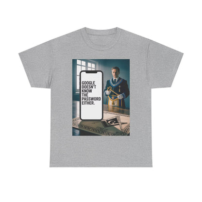 Google doesn't know the password - Unisex Freemason Ready to Go Apparel – T-Shirt, Sweatshirt or Hoodie – Multiple Colours & Sizes - Masonic Mugs