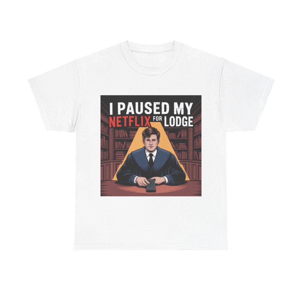 I paused my Netflix for Lodge - Unisex Freemason Ready to Go Apparel – T-Shirt, Sweatshirt or Hoodie – Multiple Colours & Sizes - Masonic Mugs