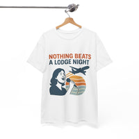 Nothing Beats a Lodge Night - Unisex Freemason Ready to Go Apparel – T-Shirt, Sweatshirt or Hoodie – Multiple Colours & Sizes - Masonic Mugs