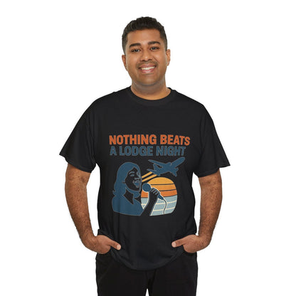 Nothing Beats a Lodge Night - Unisex Freemason Ready to Go Apparel – T-Shirt, Sweatshirt or Hoodie – Multiple Colours & Sizes - Masonic Mugs