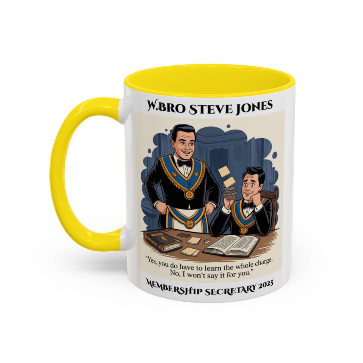 Premium Personalised Freemason Colour Rim Mug - Membership Officer Design - Yes you do have to learn the whole charge - Masonic Mugs