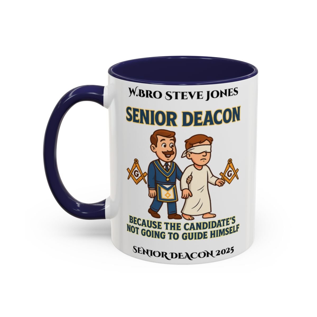 Premium Personalised Freemason Colour Rim Mug - Senior Deacon Design - Because the candidates not going to guide himself. - Masonic Mugs