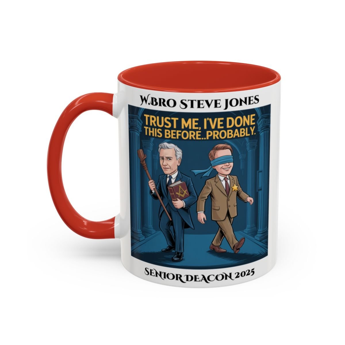 Premium Personalised Freemason Colour Rim Mug - Senior Deacon Design - trust me ive done this before - Masonic Mugs