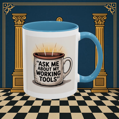 Premium Ready to Go Freemason Design | Ask Me About My Working Tools - Masonic Mugs