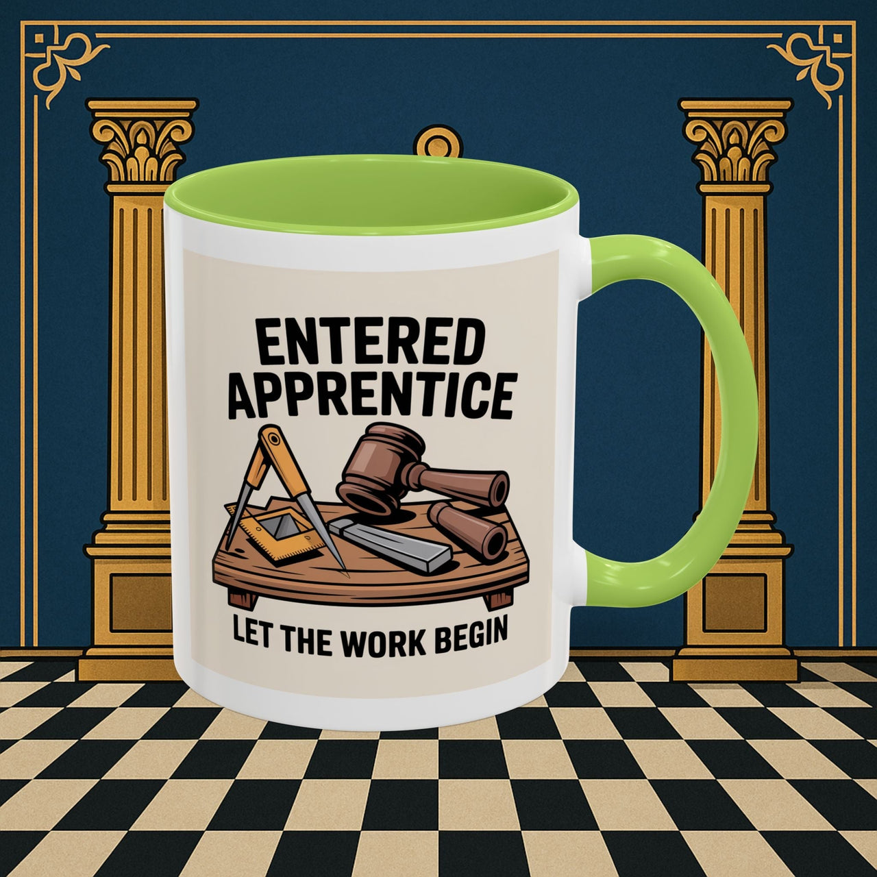 Premium Ready to Go Freemason Design | Entered Apprentice Let the Work Begin - Masonic Mugs