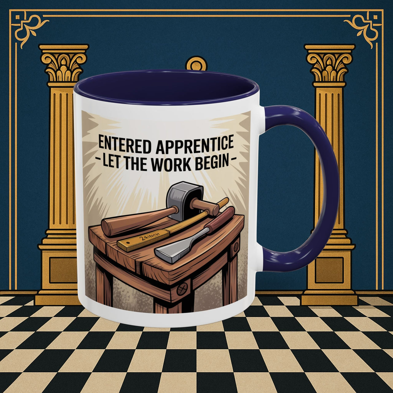 Premium Ready to Go Freemason Design | Entered Apprentice Let the work begin - Masonic Mugs
