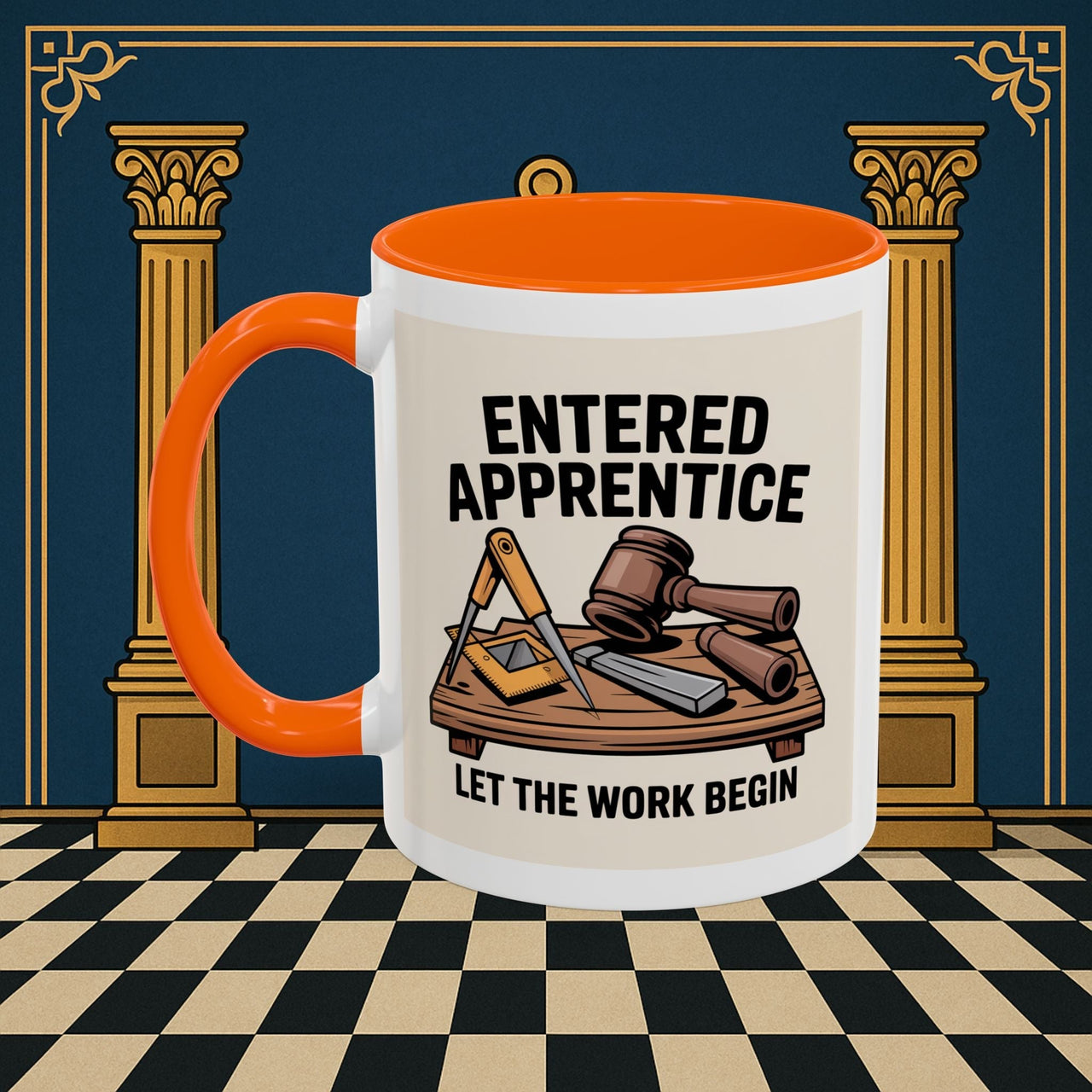 Premium Ready to Go Freemason Design | Entered Apprentice Let the Work Begin - Masonic Mugs